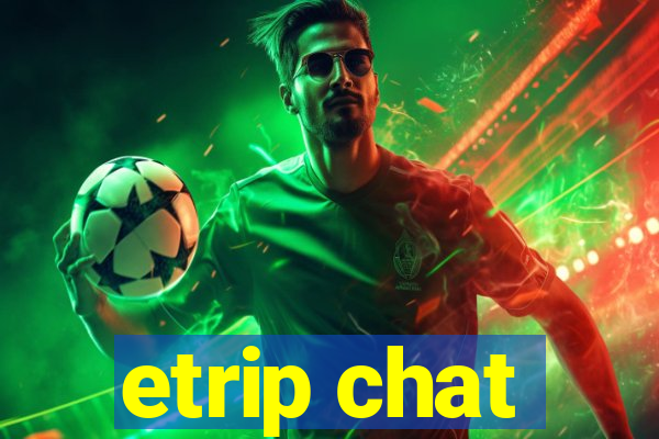 etrip chat